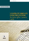 I contratti derivati «over the counter». Disciplina, effetti sistematici e policy libro