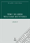 Temi e soluzioni per l'esame di statistica. Vol. 2 libro di Boari Giuseppe Cantaluppi Gabriele