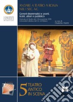 Andare a teatro a Roma nel I sec. a.C.. Generi drammatici e poeti, teatri, attori e pubblico