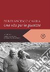 Pierfrancesco Casula. Una vita per la giustizia libro