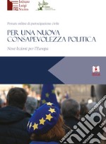 Per una nuova consapevolezza politica. Nove lezioni per l'Europa libro