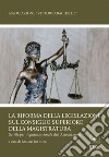 La riforma della legislazione sul Consiglio Superiore della Magistratura. Scritti per il quarantennale dell'associazione libro di Balduzzi R. (cur.)