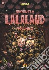 Benvenuti a Lalaland. Vol. 2 libro