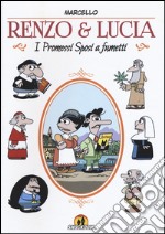 Renzo & Lucia. I Promessi sposi a fumetti libro