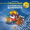 Il maestro Noah e le paure della buonanotte. Ediz. illustrata libro