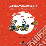 Uncommon: wheels. Viaggio in bici attraverso il Giappone. Un tribro