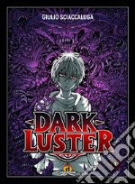 Dark Luster. Vol. 1 libro