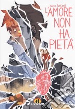 L'amore non ha pietà