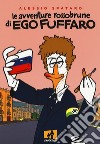 Le avventure rossobrune di Ego Fuffaro libro