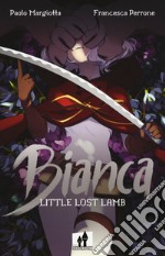 Bianca. Little lost lamb libro