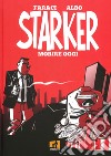 Starker. Vol. 1: Morire oggi libro