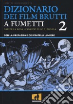 Dizionario dei film brutti a fumetti. Vol. 2 libro