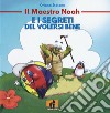 Il maestro Noah e i segreti del volersi bene libro