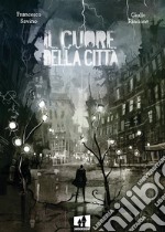 Il cuore della città libro