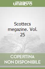 Scottecs megazine. Vol. 25 libro