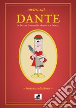 Dante. La Divina Commedia classica e a fumetti libro