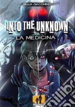 Into the unknown. La medicina libro