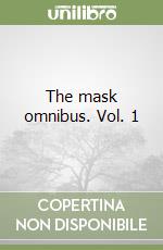 The mask omnibus. Vol. 1 libro