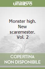 Monster high. New scaremester. Vol. 2 libro