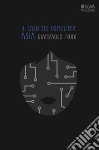 Il caso del computer Asia libro