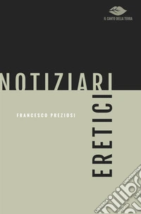Notiziari eretici