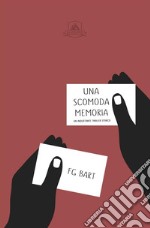 Una scomoda memoria libro