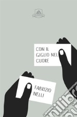 Con il Giglio nel cuore libro