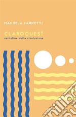 Claroquesí. Cartoline dalla rivoluzione libro