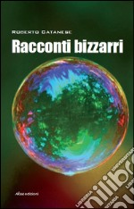 Racconti bizzarri