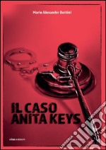 Il caso Anita Keys