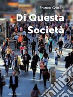 Di questa società. Vol. 1 libro