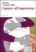 L'amore all'improvviso libro