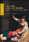 L'orlo del fastidio. Appunti per una rivoluzione tascabile e infettiva libro di Pozzani Claudio