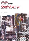 Centottanta. Racconti in tre minuti e altre storie libro