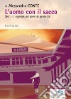 L'uomo con il sacco. Storia e leggende nel ponente genovese libro di Conte Alessandro