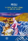 Pegli. La storia, la fede, i viaggi, le rotte del corallo libro