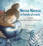 Ninna nanna in fondo al mare. Ediz. italiana e inglese. Con CD-Audio libro