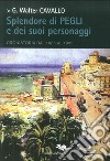 Splendore di Pegli e dei suoi personaggi. Cronistoria dal 1835 al 1935 libro