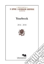 Yearbook 2016-2018. Società di letture e conversazioni scientifiche. Genova libro