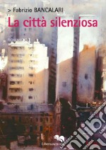 La città silenziosa libro