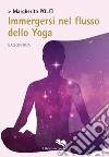 Immergersi nel flusso dello yoga libro