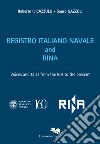 Registro Italiano Navale and RINA. Voices and tales from the 80s to the present libro