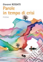 Parole in tempo di crisi libro