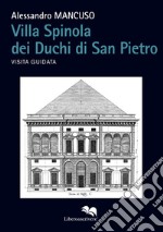 Villa Spinola dei Duchi di San Pietro. Visita guidata libro