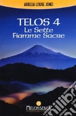 Telos. Vol. 4: Le sette fiamme sacre libro