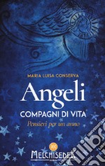 Angeli compagni di vita. Pensieri per un anno libro