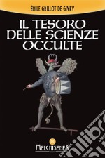 Il tesoro delle scienze occulte libro