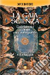 La gaia scienza. L'alchimia come via integrale libro di Innocente Davide