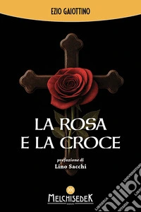 La rosa e la croce libro