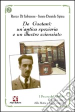 De Gaetani: un'antica spezieria e un illustre scienziato libro